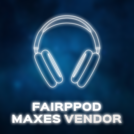 Fairpod Maxes Vendor